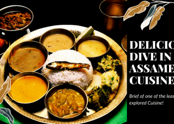 Brief of one of the least explored Assamese Cuisine.