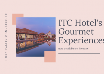 ITC Hotels expands its Responsible Dining outreach across India with Zomato partnership.