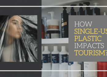 Informative study on How Single-Use Plastic impacts Tourism.
