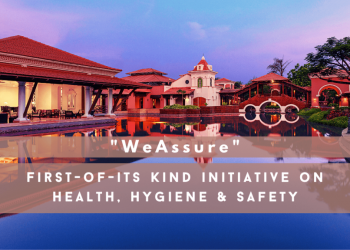 WeAssure – A first-of-its kind initiative on Health, Hygiene & Safety by ITC Hotels.
