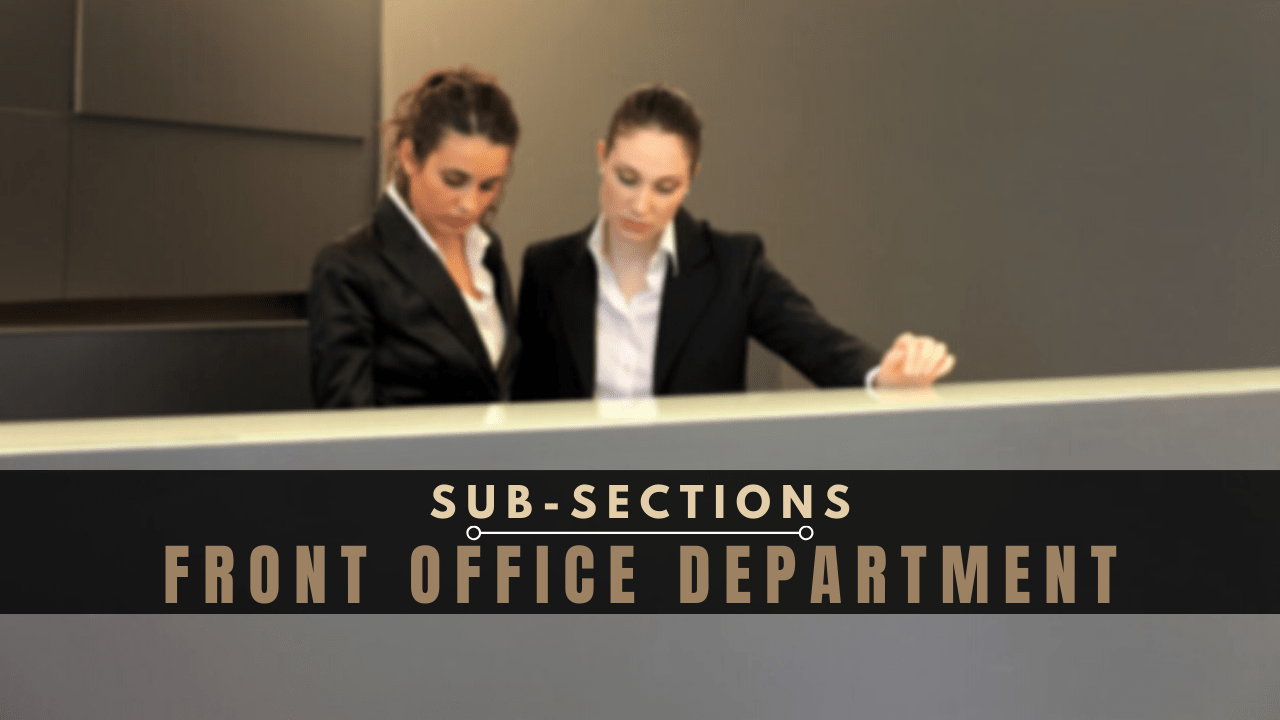 Let's Understand the Sub-Sections of Front Office Department along with  their activities. - Community - HC