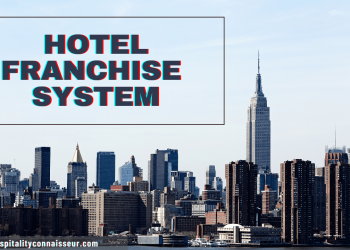 A Brief Article on The Hotel Franchise System.