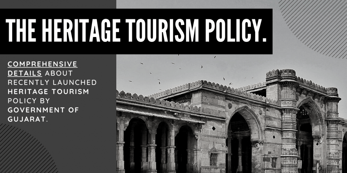 Learn about Subsidy and Tax benefits of the First Heritage Tourism Policy of Gujarat.