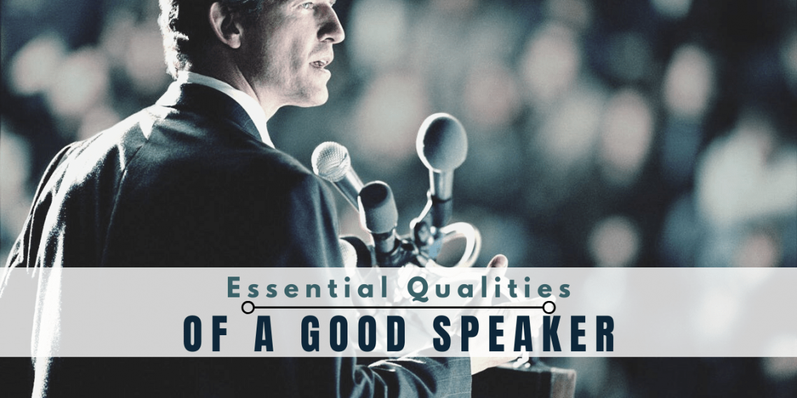 What Is The Characteristics Of A Good Speaker