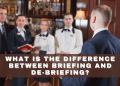 What is the difference between Briefing and De-briefing?