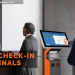 Advantages of Self check-in Terminals.