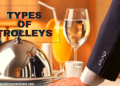 Top 07 Types of Trolleys used in F&B Service Department.