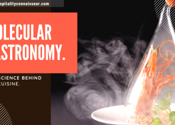 Molecular gastronomy - Hospitality Connaisseur