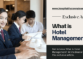 What is Hotel Management by Hospitality Connaisseur