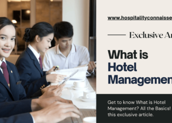 What is Hotel Management by Hospitality Connaisseur
