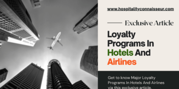 Major Loyalty Programs In Hotels And Airlines - Hospitality Connaisseur