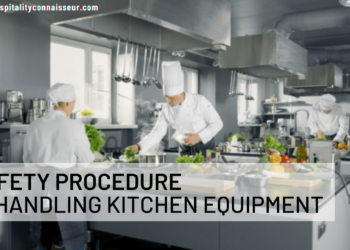 Safety Procedure in handling Kitchen Equipment - Hospitality Connaisseur
