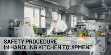 Safety Procedure in handling Kitchen Equipment - Hospitality Connaisseur